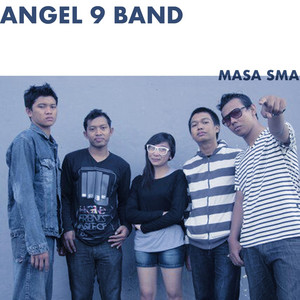 Download Lagu Angel 9 Band - Masa SMA MP3 Download Lagu Angel 9 Band - Masa SMA MP3