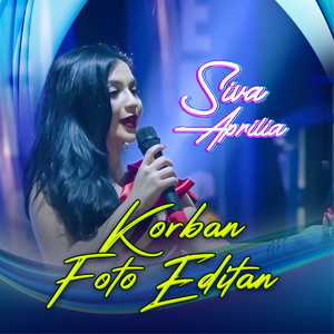 Download Lagu Siva Aprilia - Korban Foto Editan MP3