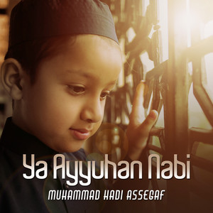 Download Lagu Muhammad Hadi Assegaf - Ya Ayyuhan Nabi MP3 Download Lagu Muhammad Hadi Assegaf - Ya Ayyuhan Nabi MP3