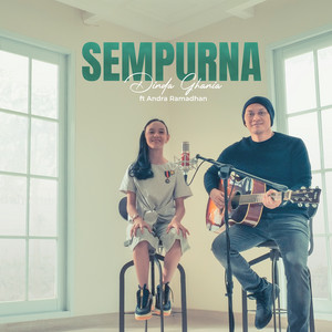 Download Lagu Dinda Ghania, Andra Ramadhan - Sempurna MP3 Download Lagu Dinda Ghania, Andra Ramadhan - Sempurna MP3