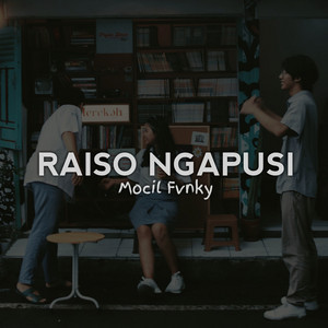 Download Lagu Mocil Fvnky - RAISO NGAPUSI MP3 Download Lagu Mocil Fvnky - RAISO NGAPUSI MP3