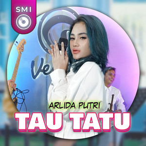 Download Lagu Arlida Putri - Tau Tatu MP3 Download Lagu Arlida Putri - Tau Tatu MP3