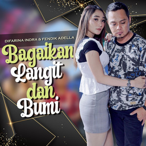 Download Lagu Difarina Indra, Fendik Adella - Bagai Langit Dan Bumi MP3 Download Lagu Difarina Indra, Fendik Adella - Bagai Langit Dan Bumi MP3