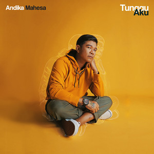 Download Lagu Andika Mahesa - Tunggu Aku MP3