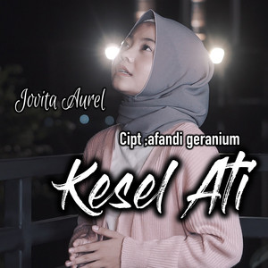 Download Lagu Jovita Aurel - Kesel Ati MP3 Download Lagu Jovita Aurel - Kesel Ati MP3