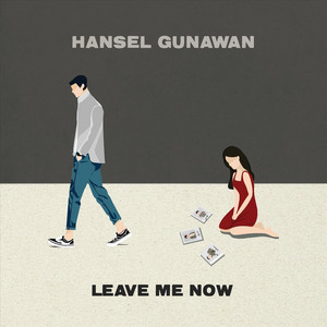 Download Lagu Hansel Gunawan - Leave Me Now MP3 Download Lagu Hansel Gunawan - Leave Me Now MP3