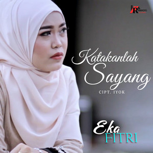 Download Lagu Eka Fitri - Katakan Sayang MP3