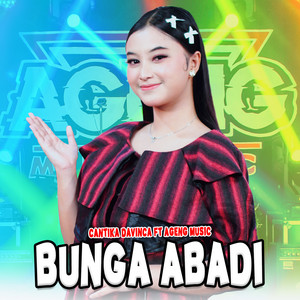 Download Lagu Cantika Davinca, Ageng Music - Bunga Abadi MP3 Download Lagu Cantika Davinca, Ageng Music - Bunga Abadi MP3