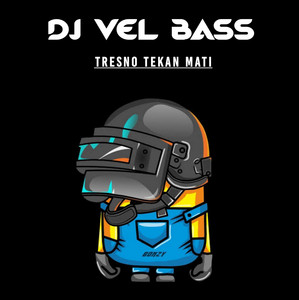 Download Lagu DJ Vel Bass Rmx - Tresno Tekane Mati MP3 Download Lagu DJ Vel Bass Rmx - Tresno Tekane Mati MP3
