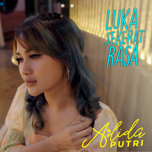Download Lagu Arlida Putri - Luka Sekerat Rasa MP3 Download Lagu Arlida Putri - Luka Sekerat Rasa MP3