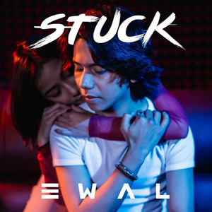 Download Lagu Ewal - Stuck MP3 Download Lagu Ewal - Stuck MP3