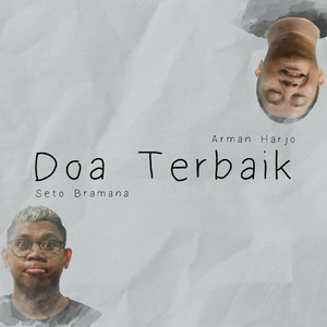 Download Lagu Seto Bramana, Arman Harjo - Doa Terbaik MP3 Download Lagu Seto Bramana, Arman Harjo - Doa Terbaik MP3