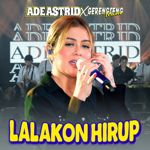 Download Lagu Ade Astrid, Gerengseng Team - Lalakon Hirup MP3