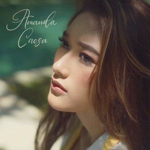 Download Lagu Amanda Caesa - Even If You Aren't There For Me MP3 Download Lagu Amanda Caesa - Even If You Aren't There For Me MP3