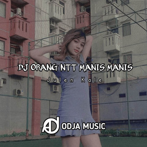 Download Lagu Julen Kale - DJ ORANG NTT MANIS MANIS MP3 Download Lagu Julen Kale - DJ ORANG NTT MANIS MANIS MP3