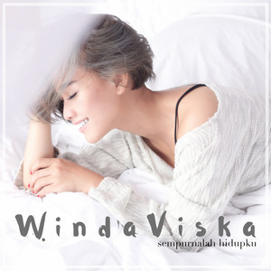 Download Lagu Winda Viska - Sempurnalah Hidupku MP3 Download Lagu Winda Viska - Sempurnalah Hidupku MP3
