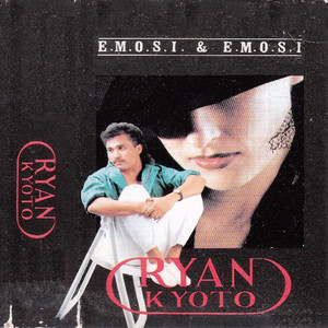 Download Lagu Ryan Kyoto - Emosi Dan Emosi MP3