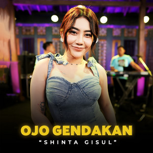 Download Lagu Shinta Gisul - Ojo Gendakan MP3