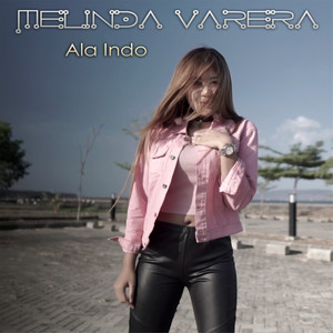 Download Lagu Melinda Varera - Ala Indo MP3 Download Lagu Melinda Varera - Ala Indo MP3