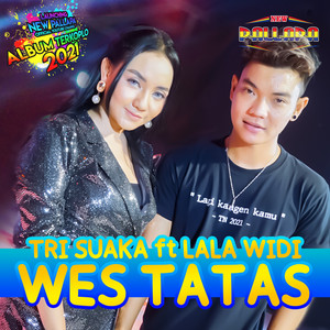 Download Lagu New Pallapa Official, Tri Suaka, Lala Widi - Wes Tatas MP3 Download Lagu New Pallapa Official, Tri Suaka, Lala Widi - Wes Tatas MP3