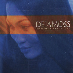 Download Lagu Deja Moss - Di Mata Aku Di Jiwamu Dia MP3