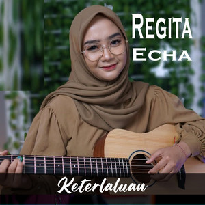 Download Lagu Regita Echa - Keterlaluan MP3 Download Lagu Regita Echa - Keterlaluan MP3