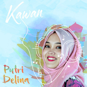 Download Lagu Putri Delina - Kawan MP3