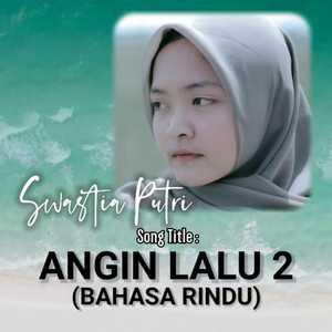 Download Lagu Swastia Putri - ANGIN LALU 2 (BAHASA RINDU) MP3 Download Lagu Swastia Putri - ANGIN LALU 2 (BAHASA RINDU) MP3