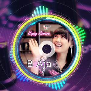 Download Lagu Happy Asmara - B Aja - Remix MP3