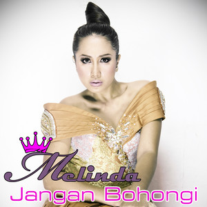 Download Lagu Melinda - Jangan Bohongi MP3 Download Lagu Melinda - Jangan Bohongi MP3