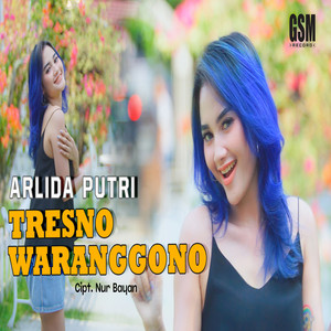 Download Lagu Arlida Putri - Tresno Waranggono MP3 Download Lagu Arlida Putri - Tresno Waranggono MP3