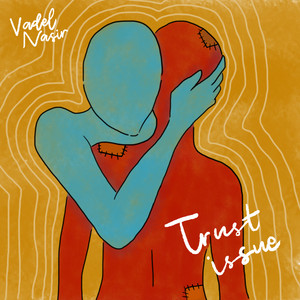 Download Lagu Vadel Nasir - Trust Issue MP3 Download Lagu Vadel Nasir - Trust Issue MP3