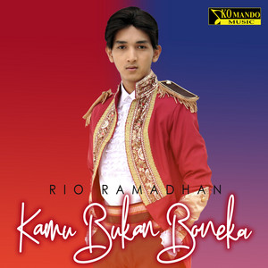 Download Lagu Rio Ramadhan - Kamu Bukan Boneka MP3 Download Lagu Rio Ramadhan - Kamu Bukan Boneka MP3