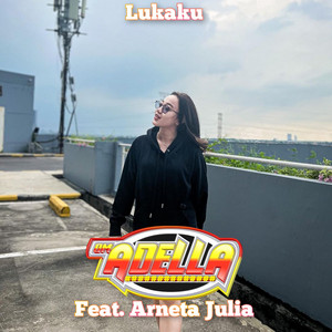 Download Lagu OM Adella, Arneta Julia - Lukaku MP3 Download Lagu OM Adella, Arneta Julia - Lukaku MP3