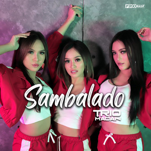 Download Lagu Trio Macan - Sambalado MP3 Download Lagu Trio Macan - Sambalado MP3