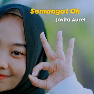 Download Lagu Jovita Aurel - Semangat Ok MP3 Download Lagu Jovita Aurel - Semangat Ok MP3