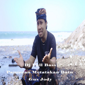Download Lagu Gus Jody - Dj Full Bass Pancoran Metatakan Batu MP3 Download Lagu Gus Jody - Dj Full Bass Pancoran Metatakan Batu MP3