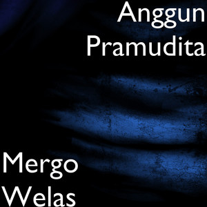 Download Lagu Anggun Pramudita - Mergo Welas MP3 Download Lagu Anggun Pramudita - Mergo Welas MP3