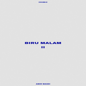 Download Lagu Chubb-E, Amir Masdi - Biru Malam Piano Version MP3 Download Lagu Chubb-E, Amir Masdi - Biru Malam Piano Version MP3