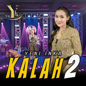Download Lagu Yeni Inka - Kalah 2 MP3