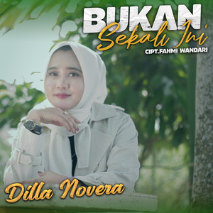 Download Lagu Dilla Novera - Bukan Sekali Ini MP3 Download Lagu Dilla Novera - Bukan Sekali Ini MP3