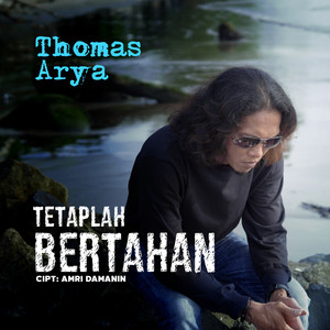 Download Lagu Thomas Arya - Tetaplah Bertahan MP3 Download Lagu Thomas Arya - Tetaplah Bertahan MP3