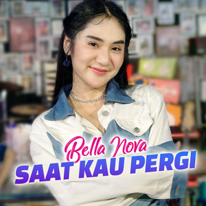 Download Lagu Bella Nova - Saat Kau Pergi MP3 Download Lagu Bella Nova - Saat Kau Pergi MP3