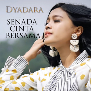 Download Lagu Dyadara - Senada Cinta Bersama MP3 Download Lagu Dyadara - Senada Cinta Bersama MP3