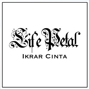 Download Lagu Life Petal - Ikrar Cinta MP3 Download Lagu Life Petal - Ikrar Cinta MP3