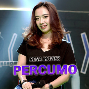 Download Lagu Rena Movies - Percumo MP3 Download Lagu Rena Movies - Percumo MP3