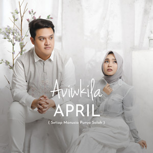 Download Lagu AVIWKILA - April (Setiap Manusia Punya Salah) MP3 Download Lagu AVIWKILA - April (Setiap Manusia Punya Salah) MP3