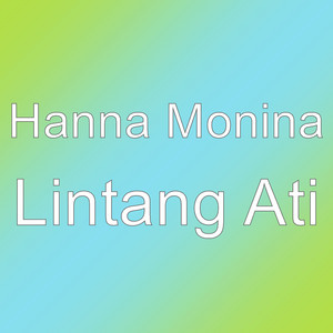 Download Lagu Hanna Monina - Lintang Ati MP3 Download Lagu Hanna Monina - Lintang Ati MP3
