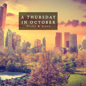 Download Lagu Nicky & Steve - A Thursday in October MP3 Download Lagu Nicky & Steve - A Thursday in October MP3