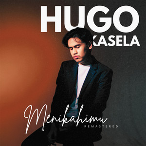 Download Lagu Hugo Kasela - Menikahimu - Remastered MP3